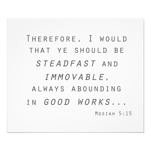 steadfast immovable lds scripture mosiah photo print (Front)