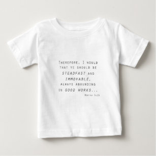 steadfast immovable mosiah lds scripture baby T-Shirt