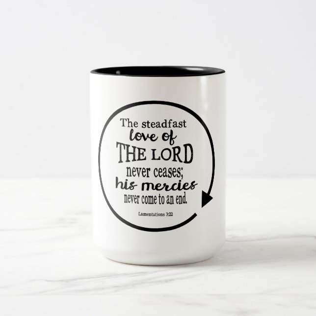 Steadfast Love of God, Lamentations 3:22 Two-Tone Coffee Mug (Center)
