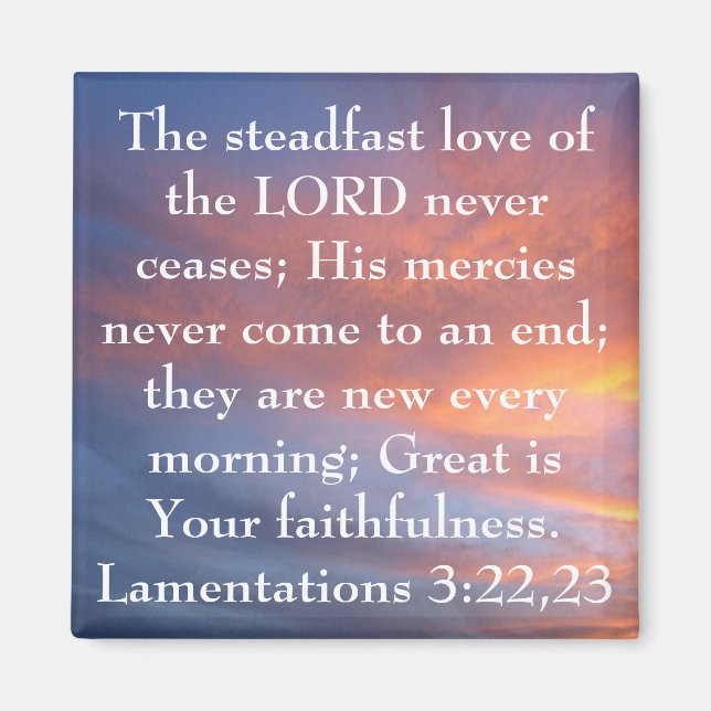 steadfast love of the Lord bible verse sunrise Magnet (Front)