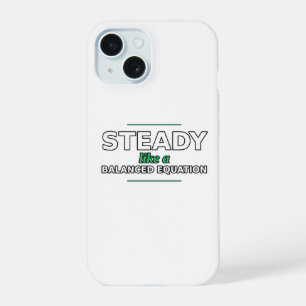 Steady Like a Balanced Equation Phone Case