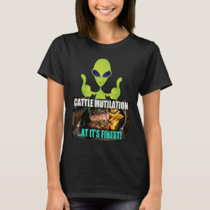 Steak Cattle Mutilation at its Finest UFO Joke Veg T-Shirt