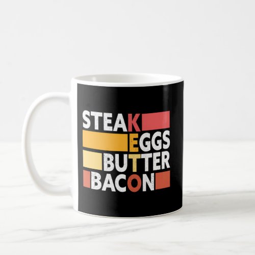 Steak Eggs Butter Bacon Keto Ketosis Ketogenic Die Coffee Mug