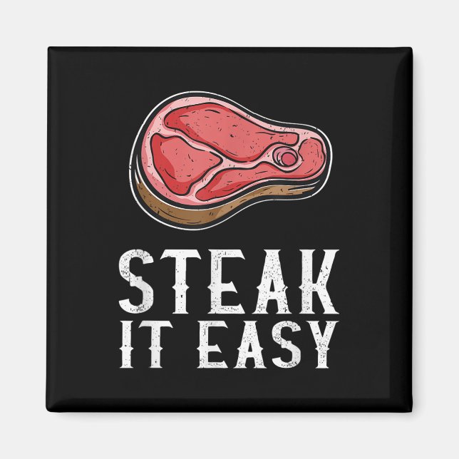 Steak It Easy Funny Bbq Barbecue Meat Smoker Pitma Magnet (Front)