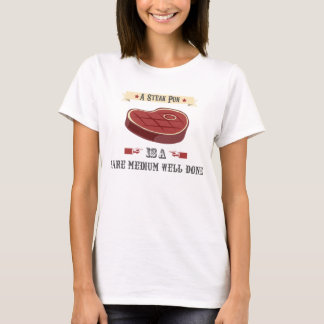 Steak Pun T-shirt