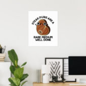 Steak Puns Are A Rare Medium Well Done Meat Pun  Poster (Home Office)