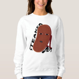 Steaked Out Sweatshirt