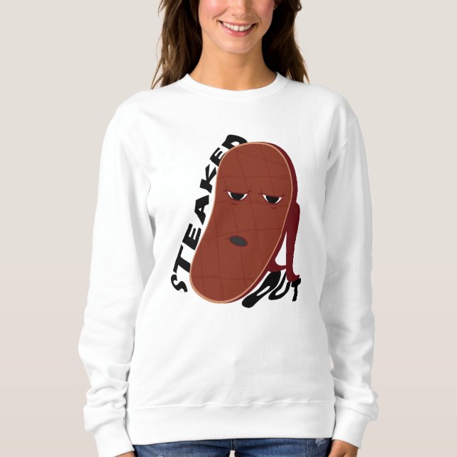 Steaked Out Sweatshirt (Front)