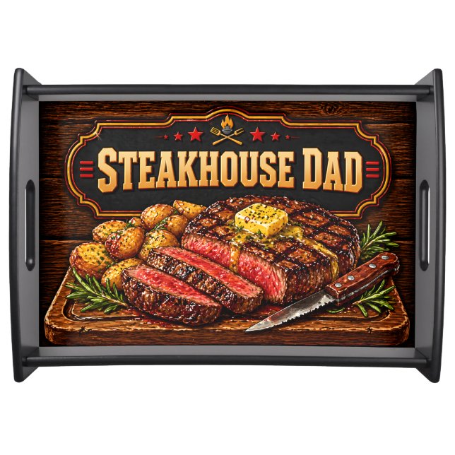 Steakhouse Dad, Premium Backyard Grill Master  Serving Tray (Front)