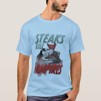 Steaks Kill Vampires T-Shirt