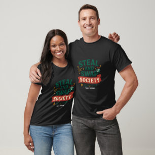 Steal And Swap Society — Funny Gift Exchange Party T-Shirt