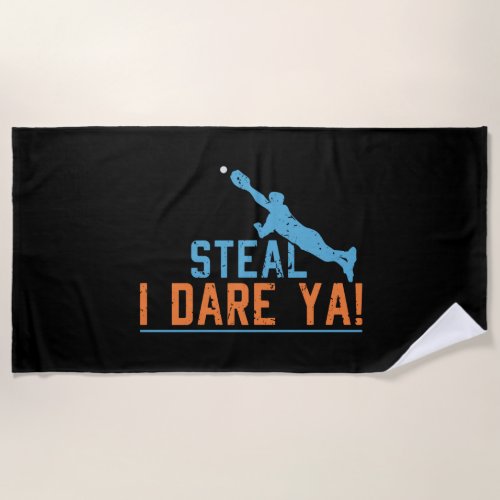 Steal I Dare Ya _Baseball Softball Shirt Beach Tow Beach Towel