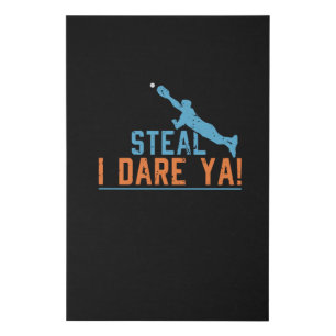 Steal I Dare Ya -Baseball Softball Shirt Faux Canvas Print