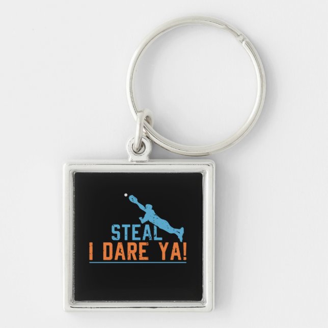Steal I Dare Ya -Baseball Softball Shirt Keychain (Front)