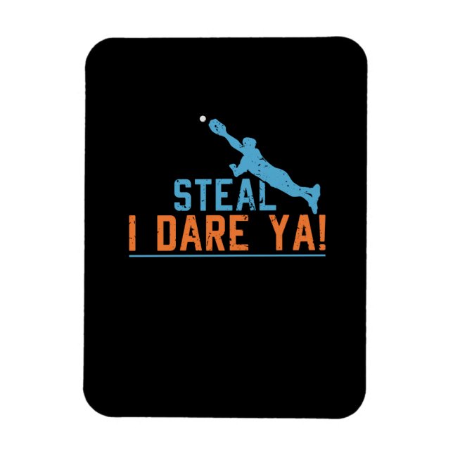 Steal I Dare Ya -Baseball Softball Shirt Magnet (Vertical)