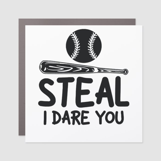 Steal I Dare You - Funny Baseball  SoftballLover Car Magnet (Front)