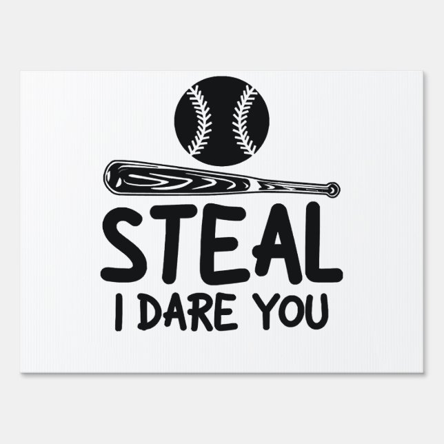 Steal I Dare You - Funny Baseball  SoftballLover Sign (Front)
