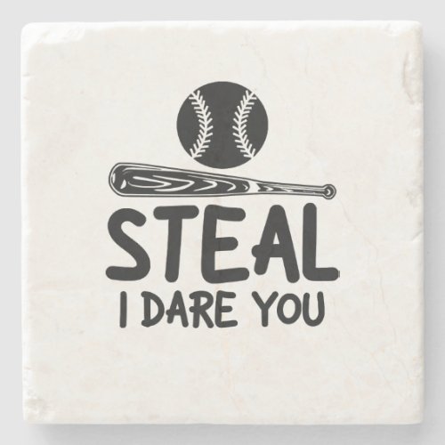 Steal I Dare You _ Funny Baseball  SoftballLover Stone Coaster