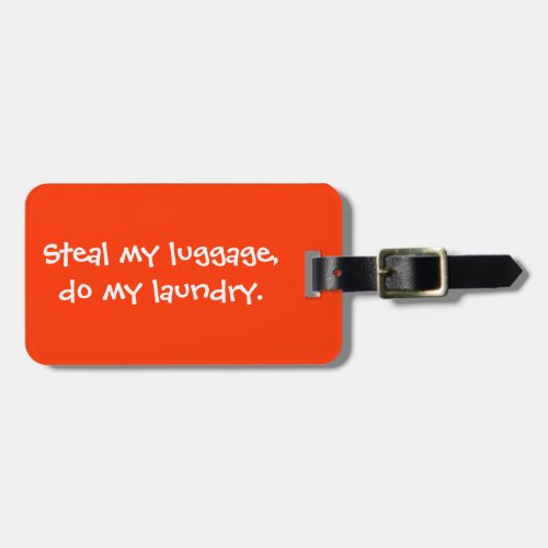 Steal my luggage do my laundry luggage tag