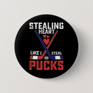 Stealing Heart Like I Steal Pucks Hockey Valentine Button