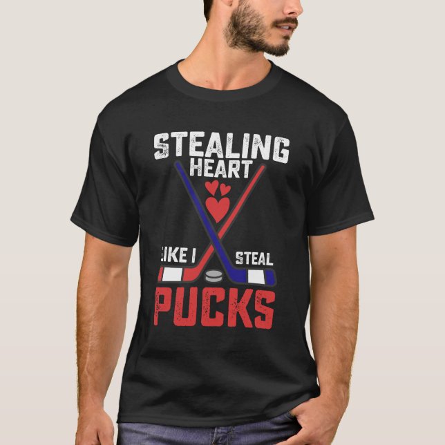 Stealing Heart Like I Steal Pucks Hockey Valentine T-Shirt (Front)
