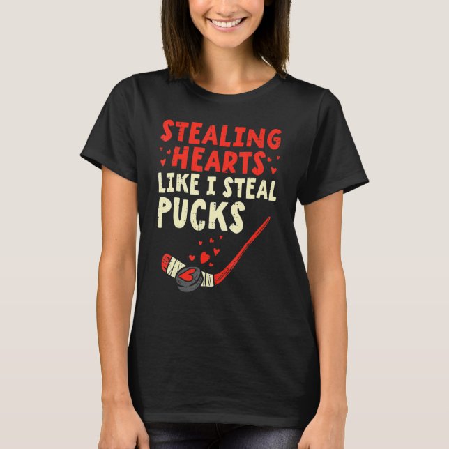 Stealing Heart Like I Steal Pucks Valentines Day H T-Shirt (Front)