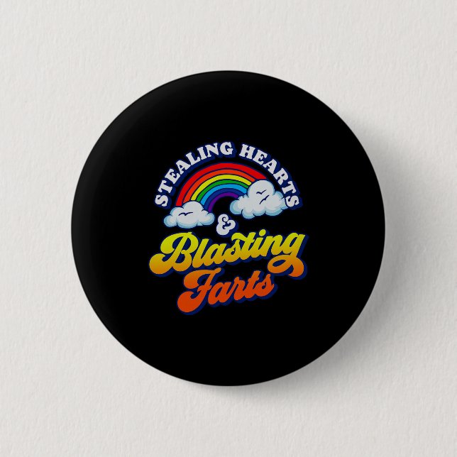 Stealing Hearts &amp; Blasting Farts Funny Rainbow Button (Front)