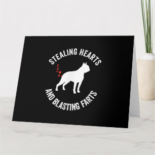 Stealing Hearts And Blasting Farts Boston Terrier Card