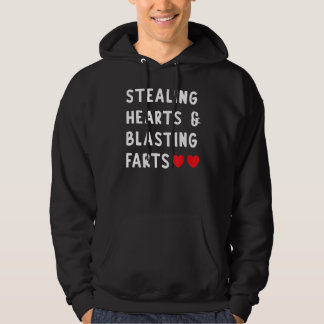 Stealing Hearts And Blasting Farts Hoodie