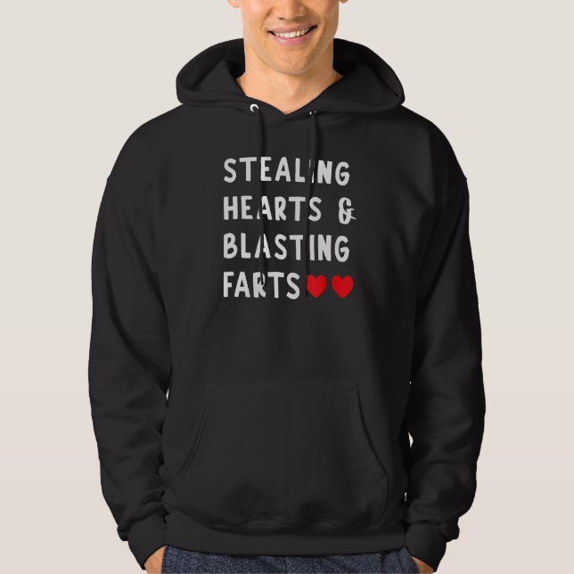 Stealing Hearts And Blasting Farts Hoodie (Front)