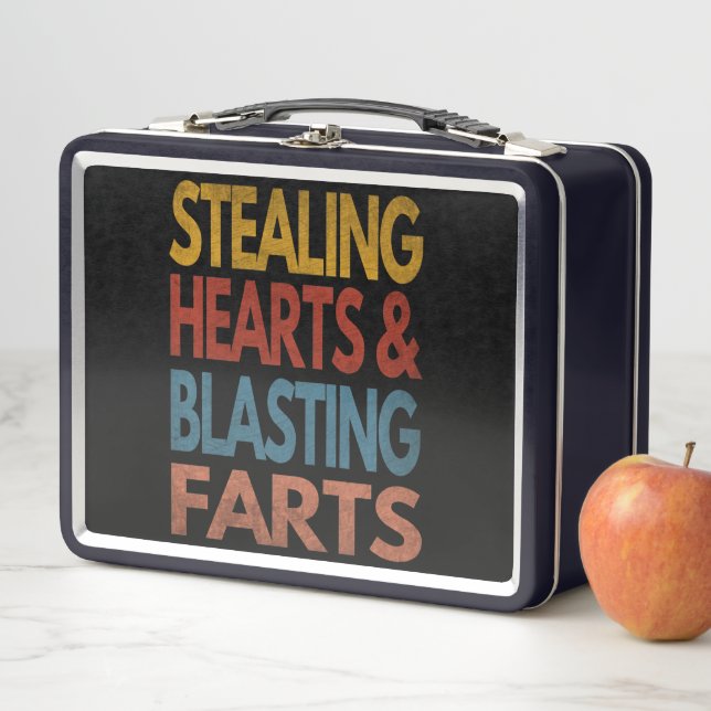 STEALING HEARTS AND BLASTING FARTS METAL LUNCH BOX (In Situ)