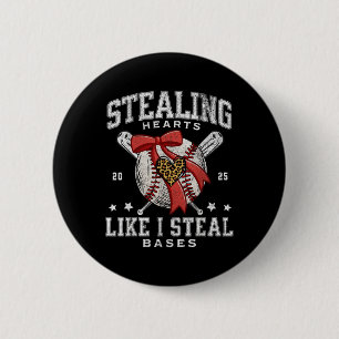 Stealing Hearts Like I Steal Bases Baseball Valent Button