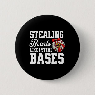 Stealing Hearts Like I Steal Bases Baseball Valent Button