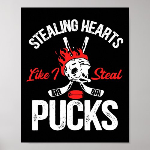 Stealing Hearts Like I Steal Pucks Ice Hockey Vale Poster