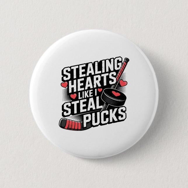 Stealing Hearts Like I Steal Pucks Valentine's Day Button (Front)