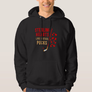 Stealing Hearts Like I Steal Pucks Valentines Day  Hoodie