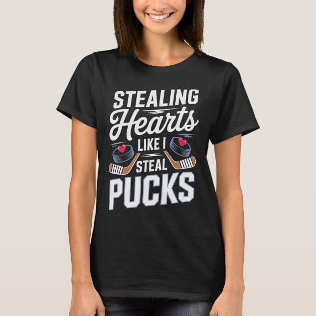Stealing Hearts Like I Steal Pucks Valentines Hock T-Shirt (Front)
