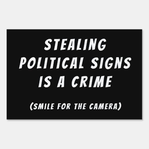 Stealing Political Signs is a Crime _ Surveillance