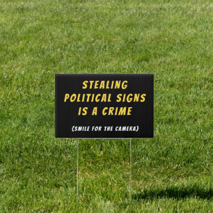 Stealing Political Signs is a Crime - Surveillance
