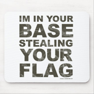 Stealing Your Flag - FPS, Game, Gamer, Video Games Mouse Pad