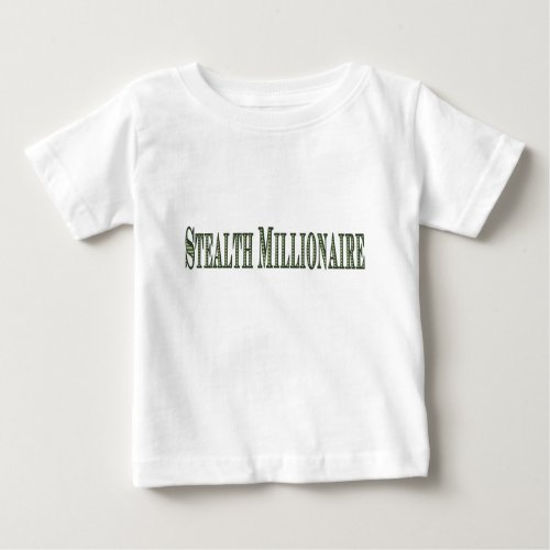 Stealth Millionaire Baby T_Shirt