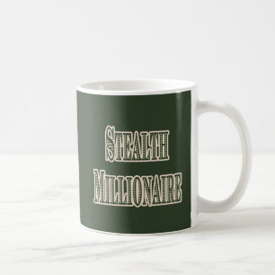 Stealth Millionaire Coffee Mug