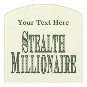 Stealth Millionaire Door Sign