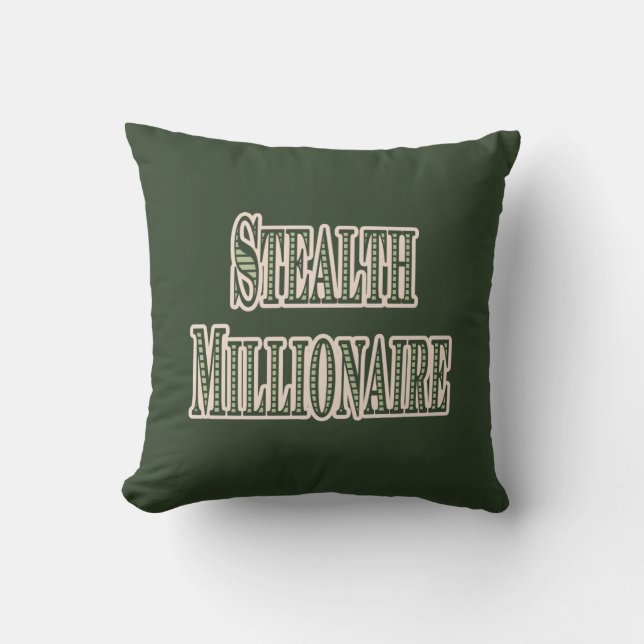 Stealth Millionaire Throw Pillow (Front)