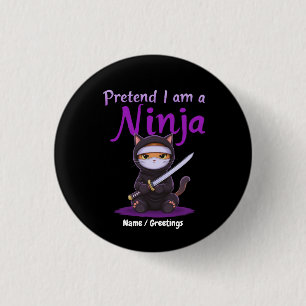 Stealthy Ninja Cat Masked Kitty Warrior Pun Button
