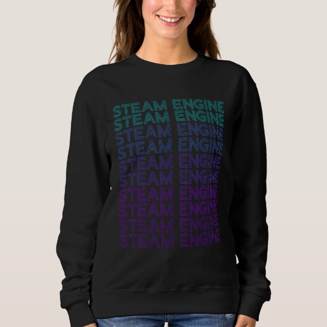 Steam Engine Steam Engine Train Retro Locomotive Sweatshirt (Front)