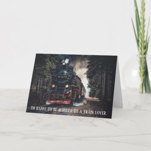 Steam Locomotive Train Lover Long Haul Anniversary Card