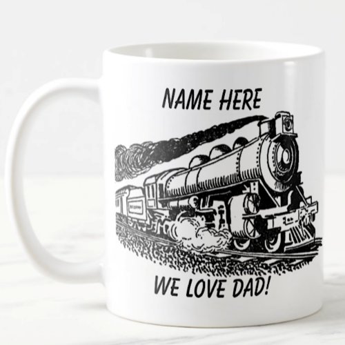  Steam Train for Dad Add Name Change Message Coffee Mug