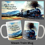 Steam Train Locomotive Engines with Text  Coffee Mug