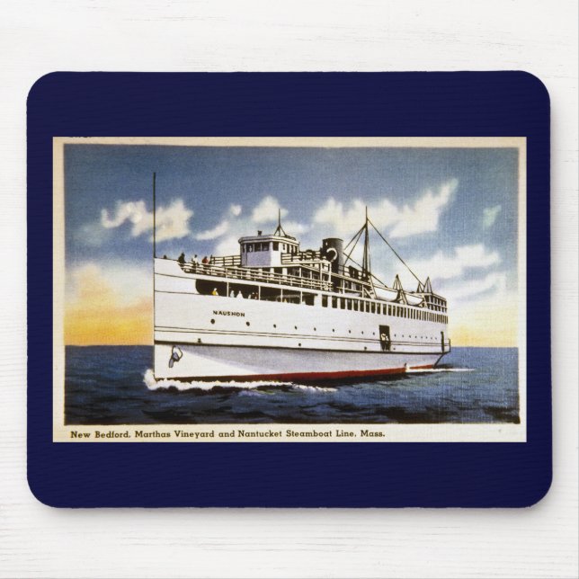 Steamer Naushon, Nantucket Steamboat Line, Mass. Mouse Pad (Front)